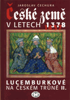 České země v letech 1378-1437. Lucemburkové na českém trůně II