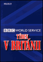 Týden v Británii září 2000 - prosinec 2001 (BBC World service)