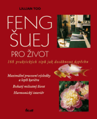Feng-šuej pro život - 168 praktických tipů jak dosáhnout úspěchu