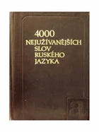 4000 nejužívanějších slov ruského jazyka - slovník pro zahraniční školy