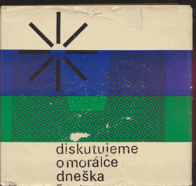 Diskutujeme o morálce dneška. Sborník
