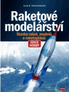 Raketové modelářství - stavba raket, modelů a raketoplánů