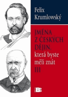 Jména z českých dějin, která byste měli znát III.