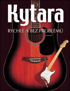 Kytara - rychle a bez problémů