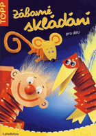 Zábavné skládání - pro děti - veselé figurky z papíru