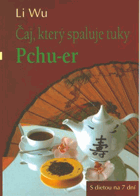 Pchu-er - čaj, který spaluje tuky - cholesterol klesá s králem čínských čajů - sedmidenní ...