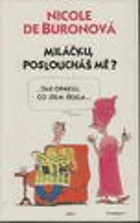 Miláčku, posloucháš mě? BEZ OBÁLKY!