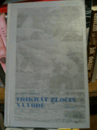 3x zločin na vodě