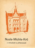 Nusle - Michle - Krč v minulosti a přítomnosti