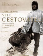 Velcí cestovatelé - od 19. století až po projekt Apollo