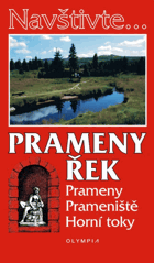 Prameny řek - prameny, prameniště, horní toky