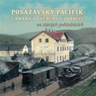 Posázavský pacifik z Prahy do Čerčan a Dobříše na starých pohlednicích