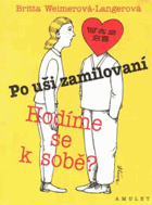 Po uši zamilovaní - hodíme se k sobě?