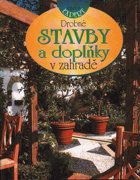 Drobné stavby a doplňky v zahradě