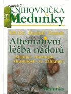 Alternativní léčba nádorů - existující možnosti, zkušenosti ze zahraničí