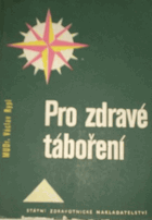 Pro zdravé táboření.