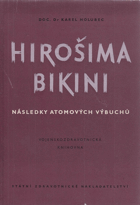 Hirošima - Bikini - následky atomových výbuchů