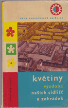 Květiny - výzdoba našich sídlišť a zahrádek