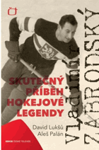 Vladimír Zábrodský - skutečný příběh hokejové legendy