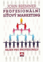 Profesionální síťový marketing - nejen pro profesionály