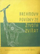 Brehmovy povídky ze života zvířat sv. 1 - 2 KOMPLET!