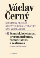 Soustavný přehled obecných dějin literatury naší vzdělanosti. (4), Pseudoklasicismus a ...