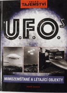 UFO Velká tajemství U. F. O - mimozemšťané a létající objekty