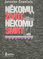 2SVAZKY Někomu život, někomu smrt 1+2 (československý odboj a nacistická okupační moc 1939  ...