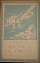 Kapitoly o letectví - drobné črty o stavu a pokroku letectví s ilustracemi v textu