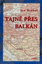 Tajně přes Balkán VĚNOVÁNÍ HROBAŘ