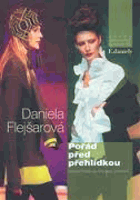 Daniela Flejšarová - pořád před přehlídkou