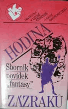 Hodina zázraků - sborník povídek fantasy