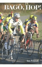 Bagó, hop! Příběh z cyklistického prostředí