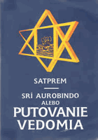 Šrí Aurobindo alebo Putovanie vedomia SLOVENSKY