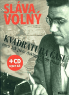 Kvadratura času, aneb, Jak jsem doklopýtal do srpna 68