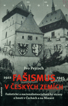 Fašismus v českých zemích Fašistické a nacionálněsocialistické strany a hnutí v Čechách ...