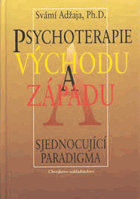 Psychoterapie Východu a Západu - sjednocující paradigma
