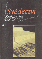 Svědectví - osudy politických vězňů 1947-1976
