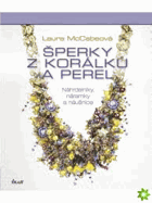 Šperky z korálků a perel - náhrdelníky, náramky a náušnice