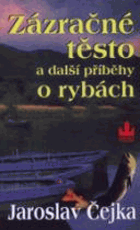 Zázračné těsto a další příběhy o rybách