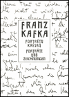 Franz Kafka - Portréty, kresby - Porträte und Zeichnungen