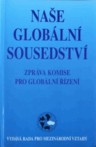 Naše globální sousedství - zpráva Komise pro globální řízení