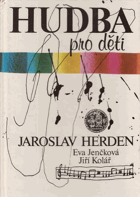 Hudba pro děti Vysokoškolská učebnice Studium učitelství pro 1. stupeň základní školy.