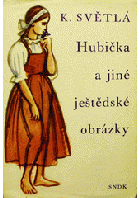 Hubička a jiné ještědské obrázky - pro čtenáře od 12 let