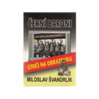 Černí baroni útočí na obrazovku