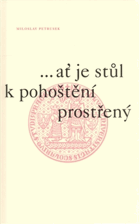Prostřený stůl... - ať je stůl k pohoštění prostřený