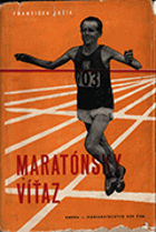 Vítěz marathonský - příklad Emila Zátopka