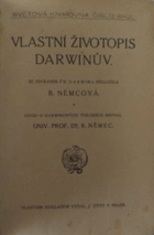 Vlastní životopis Darwinův - se svolením Fr. Darwina přel. B. Němcová, úvod o ...