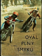 Ovál plný smyků - kniha o mistru sportu Janu Holubovi
