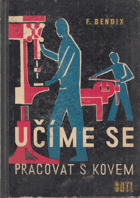 Učíme se pracovat s kovem. Zákl. znalosti práce a vědění